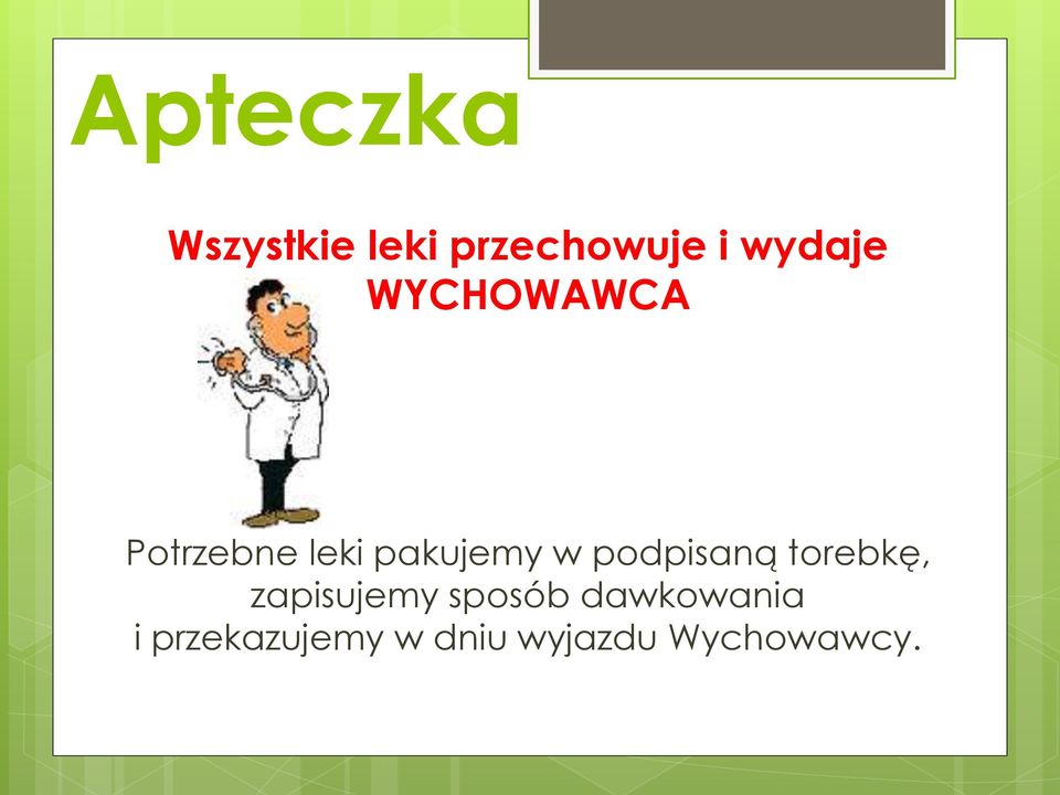 w podpisaną torebkę, zapisujemy sposób