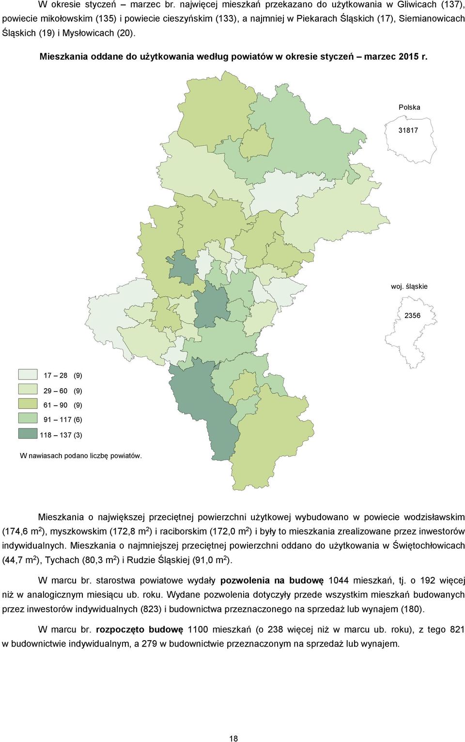 Mysłowicach (20). Mieszkania oddane do użytkowania według powiatów w okresie styczeń marzec 2015 r. Polska 31817 woj.