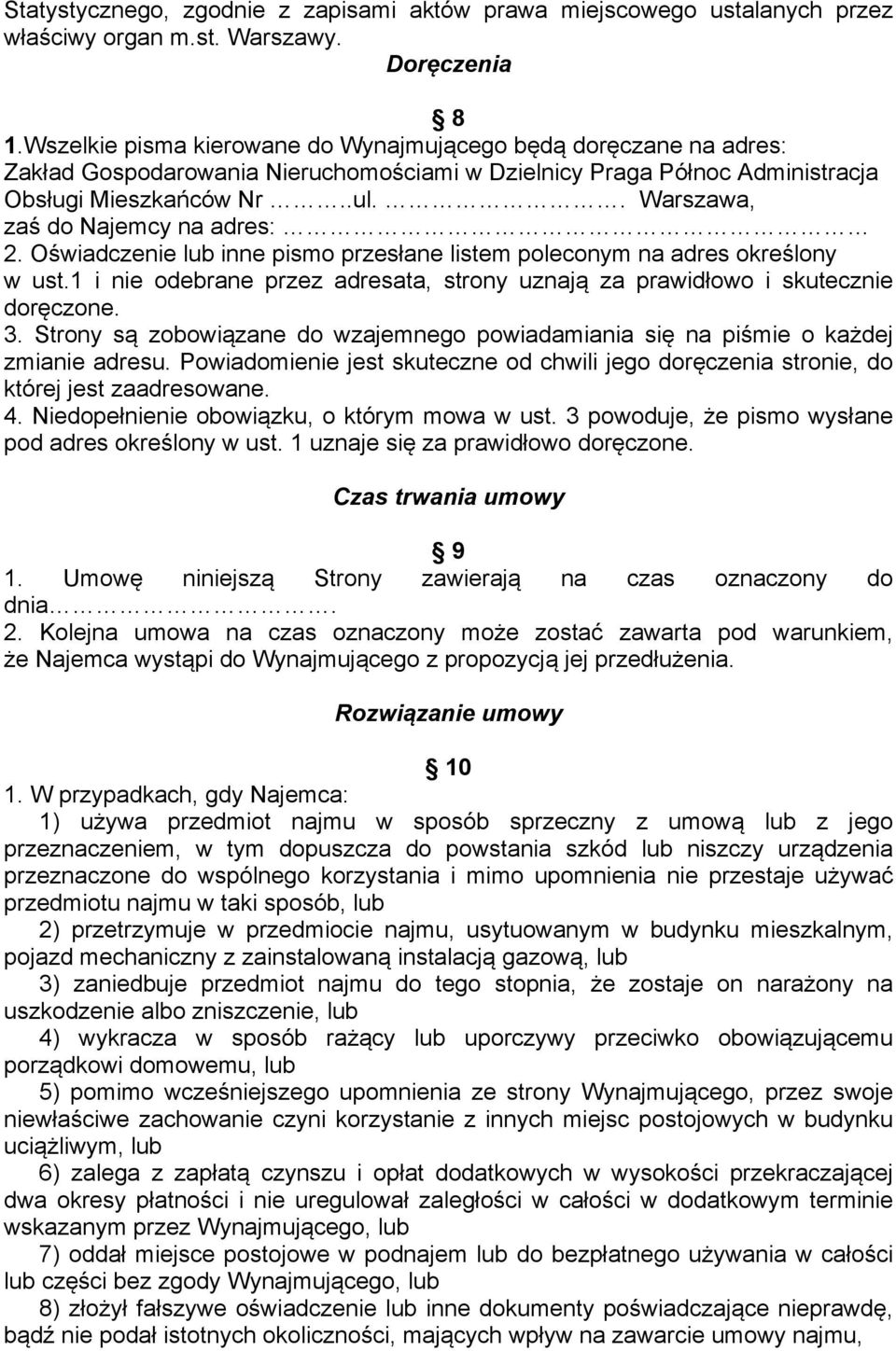 . Warszawa, zaś do Najemcy na adres: 2. Oświadczenie lub inne pismo przesłane listem poleconym na adres określony w ust.