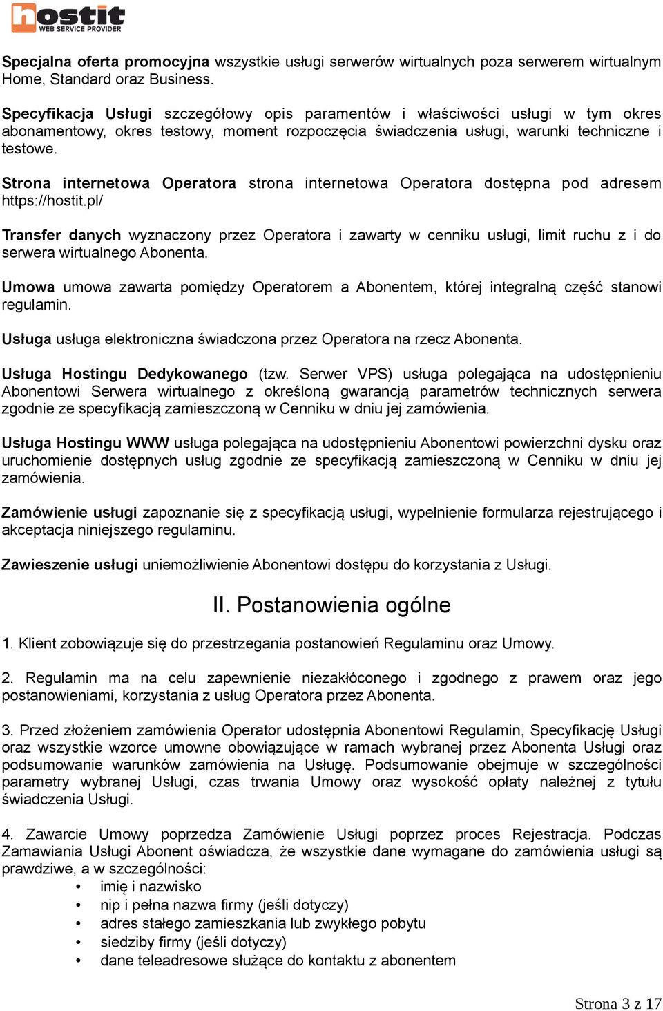 Strona internetowa Operatora strona internetowa Operatora dostępna pod adresem https://hostit.