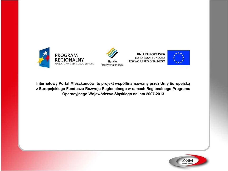 Europejskiego Funduszu Rozwoju Regionalnego w ramach