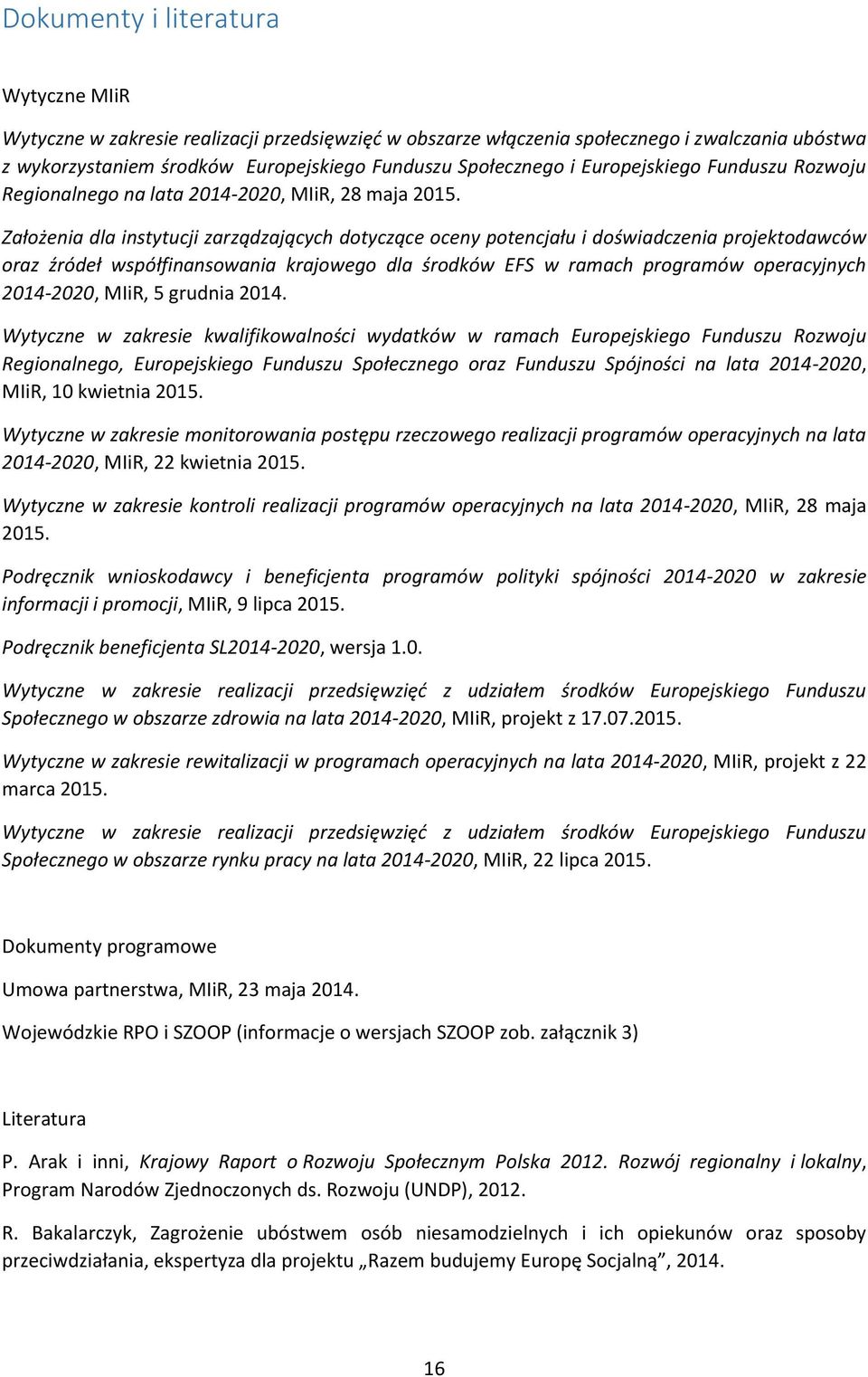 Założenia dla instytucji zarządzających dotyczące oceny potencjału i doświadczenia projektodawców oraz źródeł współfinansowania krajowego dla środków EFS w ramach programów operacyjnych 2014-2020,