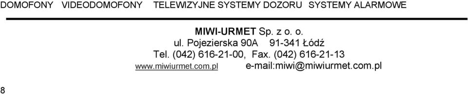 Pojezierska 90A 91-341 Łódź Tel. (042) 616-21-00, Fax.