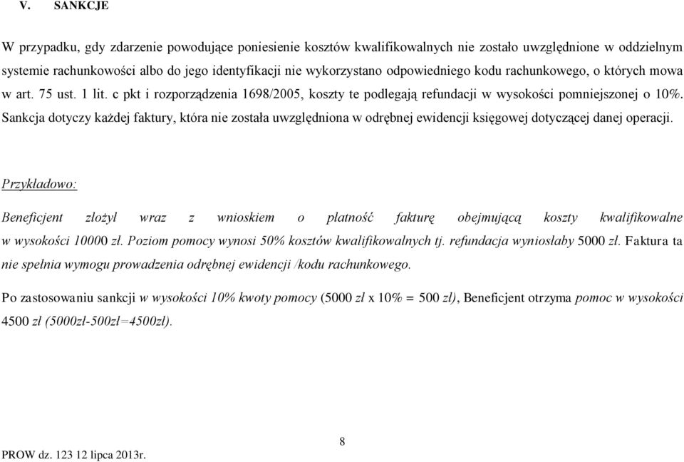 Sankcja dotyczy każdej faktury, która nie została uwzględniona w odrębnej ewidencji księgowej dotyczącej danej operacji.