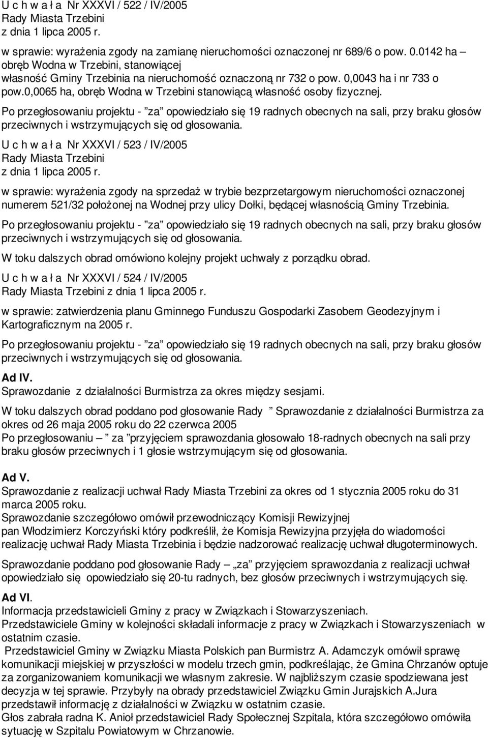 0,0065 ha, obręb Wodna w Trzebini stanowiącą własność osoby fizycznej.