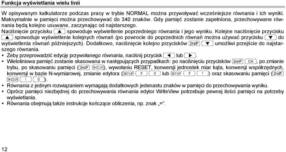 Kolejne naciśnięcie przycisku spowoduje wyświetlenie kolejnych równań (po powrocie do poprzednich równań można używać przycisku do wyświetlenia równań późniejszych).