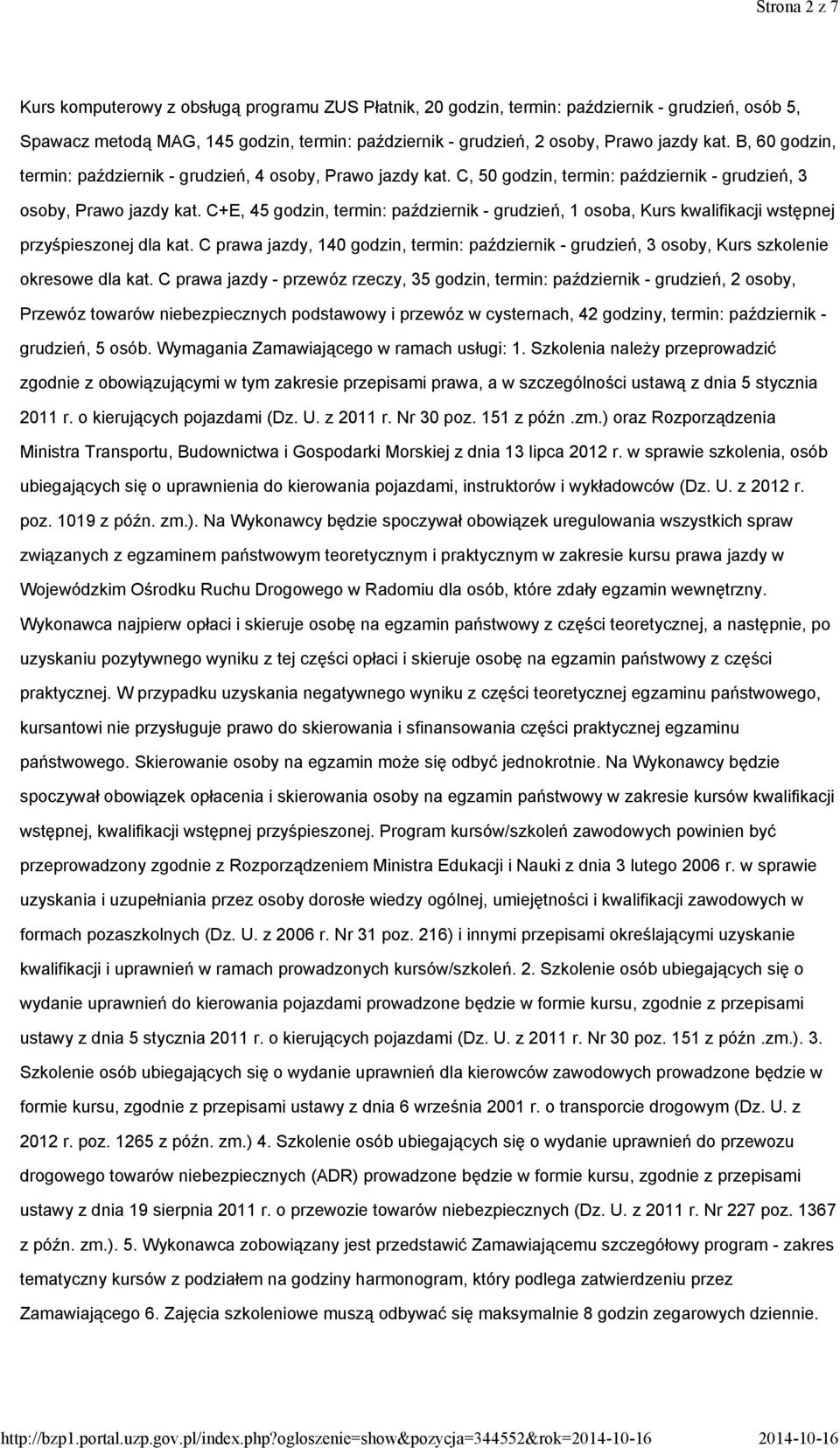 C+E, 45 godzin, termin: październik - grudzień, 1 osoba, Kurs kwalifikacji wstępnej przyśpieszonej dla kat.