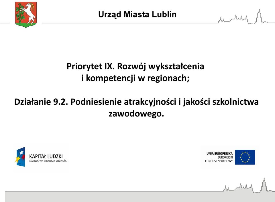 w regionach; Działanie 9.2.