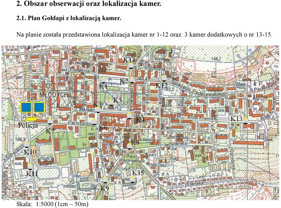 Na planie została przedstawiona lokalizacja kamer