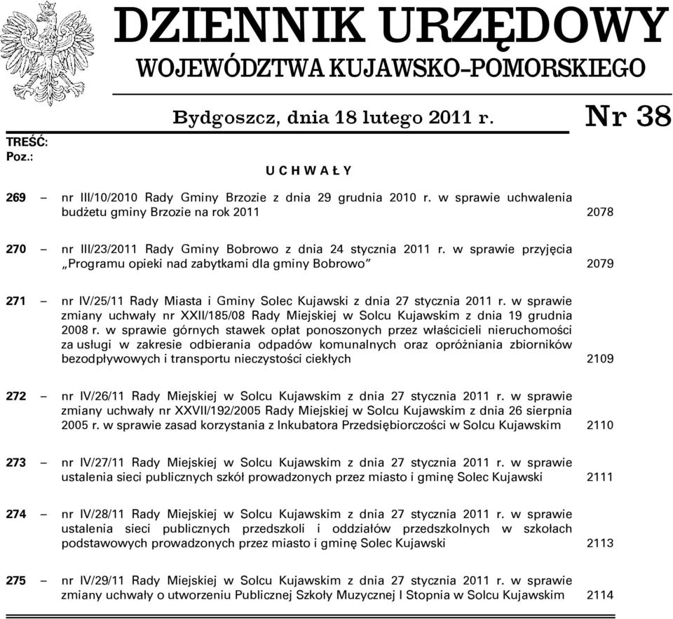 w sprawie przyjęcia Programu opieki nad zabytkami dla gminy Bobrowo 2079 271 nr IV/25/11 Rady Miasta i Gminy Solec Kujawski z dnia 27 stycznia 2011 r.