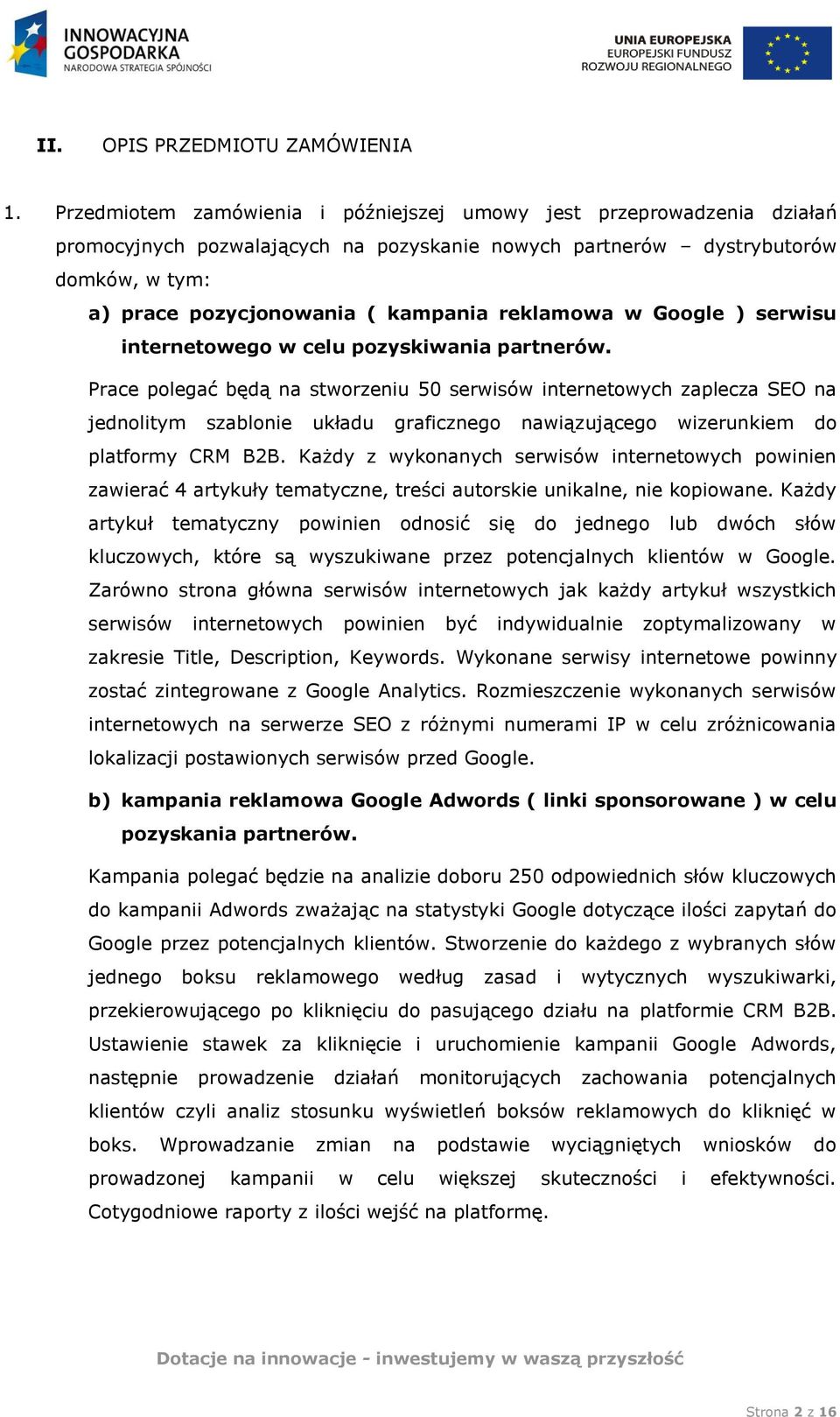 reklamowa w Google ) serwisu internetowego w celu pozyskiwania partnerów.