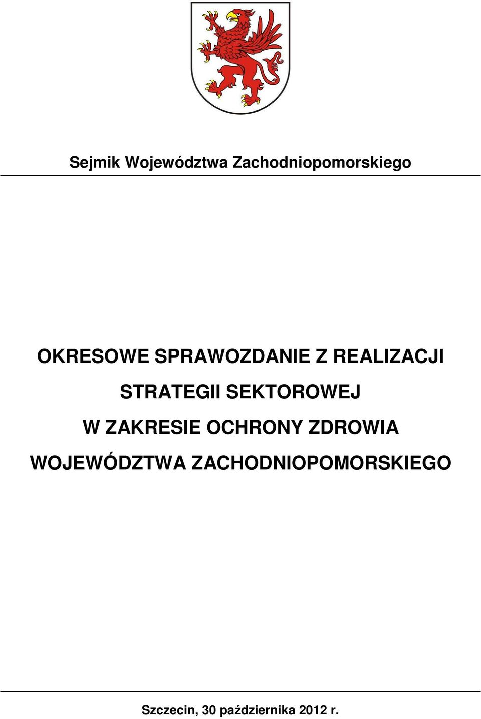 SEKTOROWEJ W ZAKRESIE OCHRONY ZDROWIA