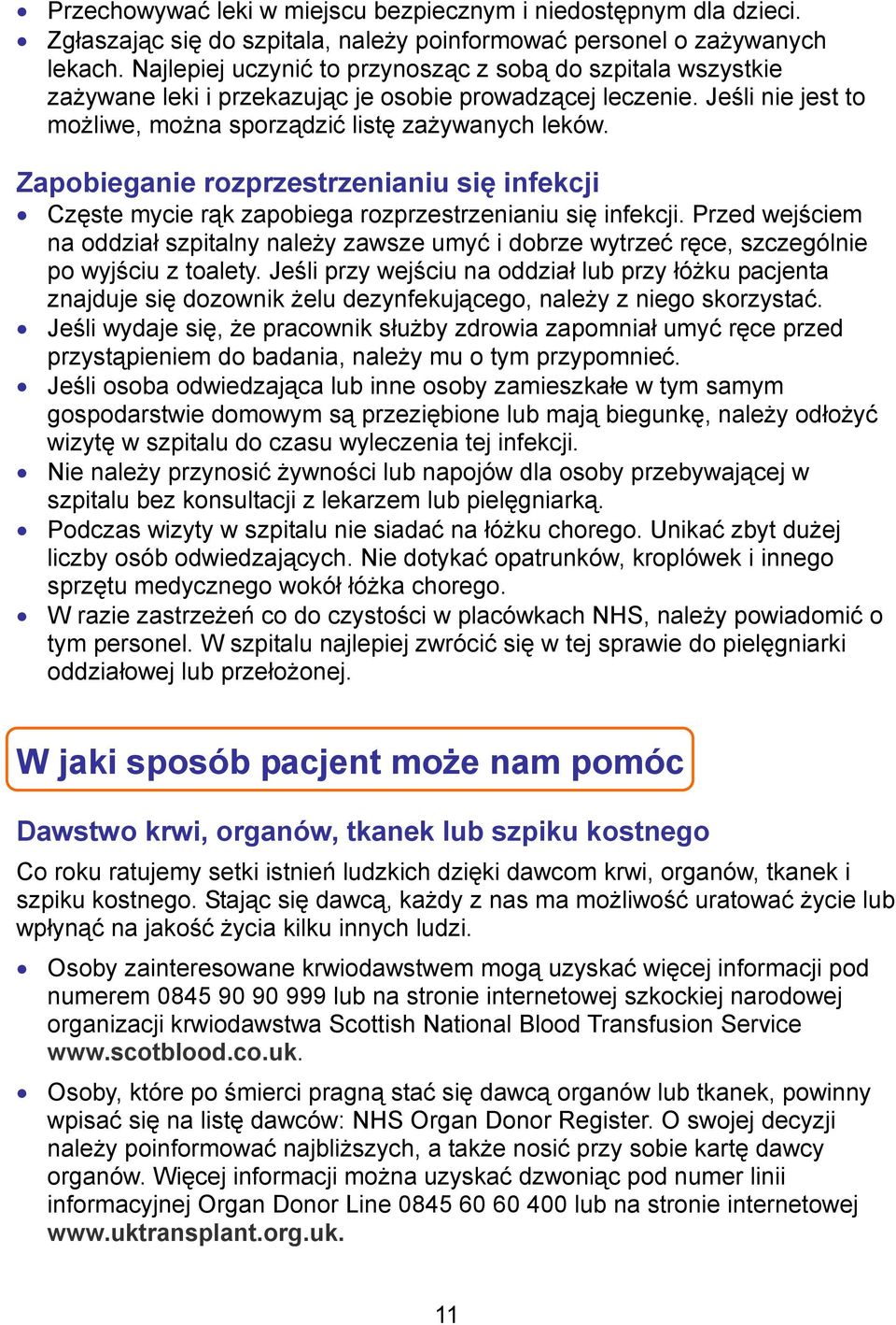 Zapobieganie rozprzestrzenianiu się infekcji Częste mycie rąk zapobiega rozprzestrzenianiu się infekcji.