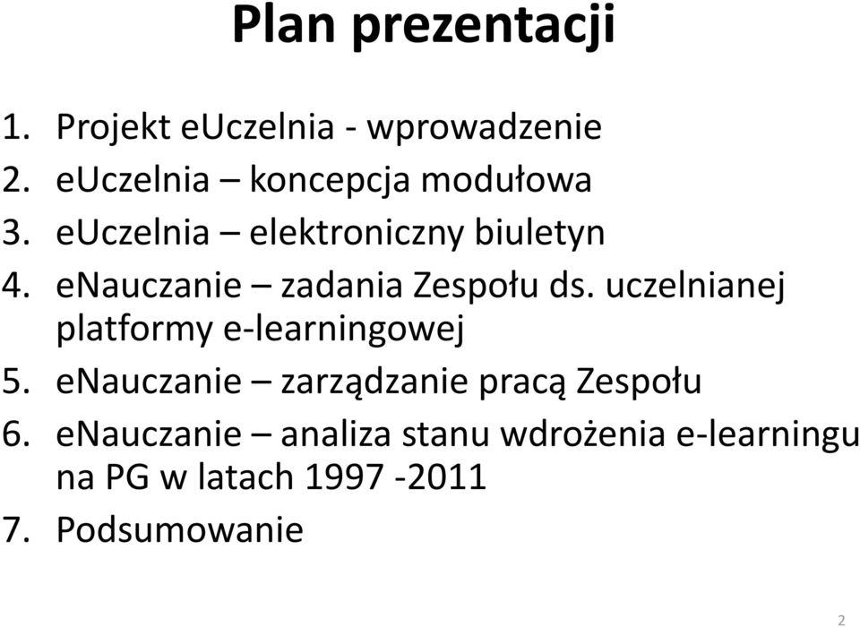 enauczanie zadania Zespołu ds. uczelnianej platformy e-learningowej 5.