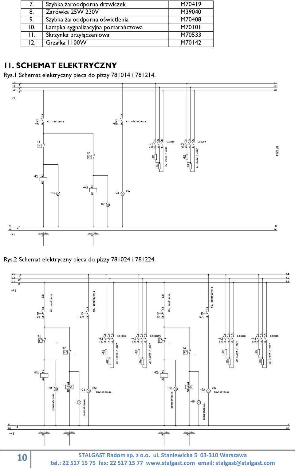 Skrzynka przyłączeniowa M70533 12. Grzałka 1100W M70142 11. SCHEMAT ELEKTRYCZNY Rys.