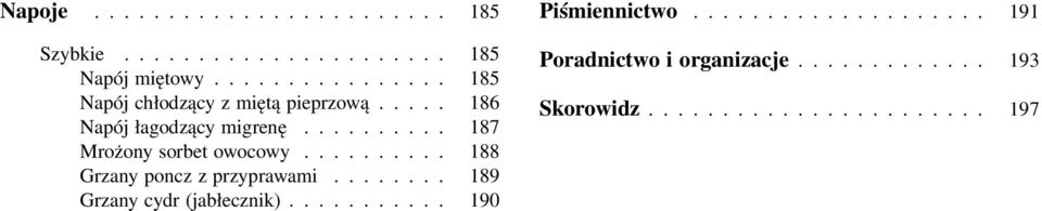 ......... 187 Mrożony sorbet owocowy.......... 188 Grzany poncz z przyprawami.