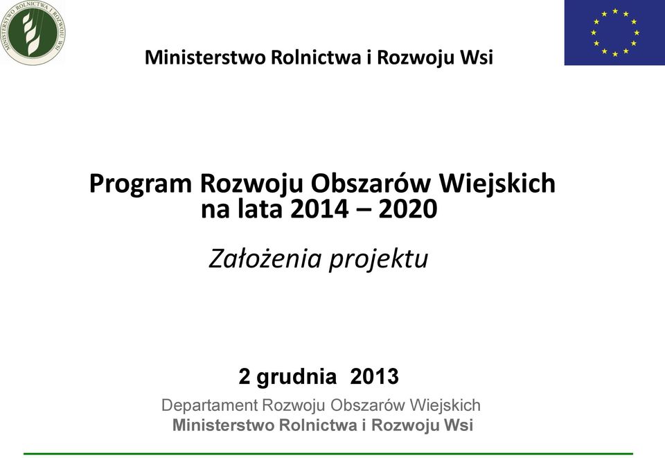 Założenia projektu 2 grudnia 2013 Departament