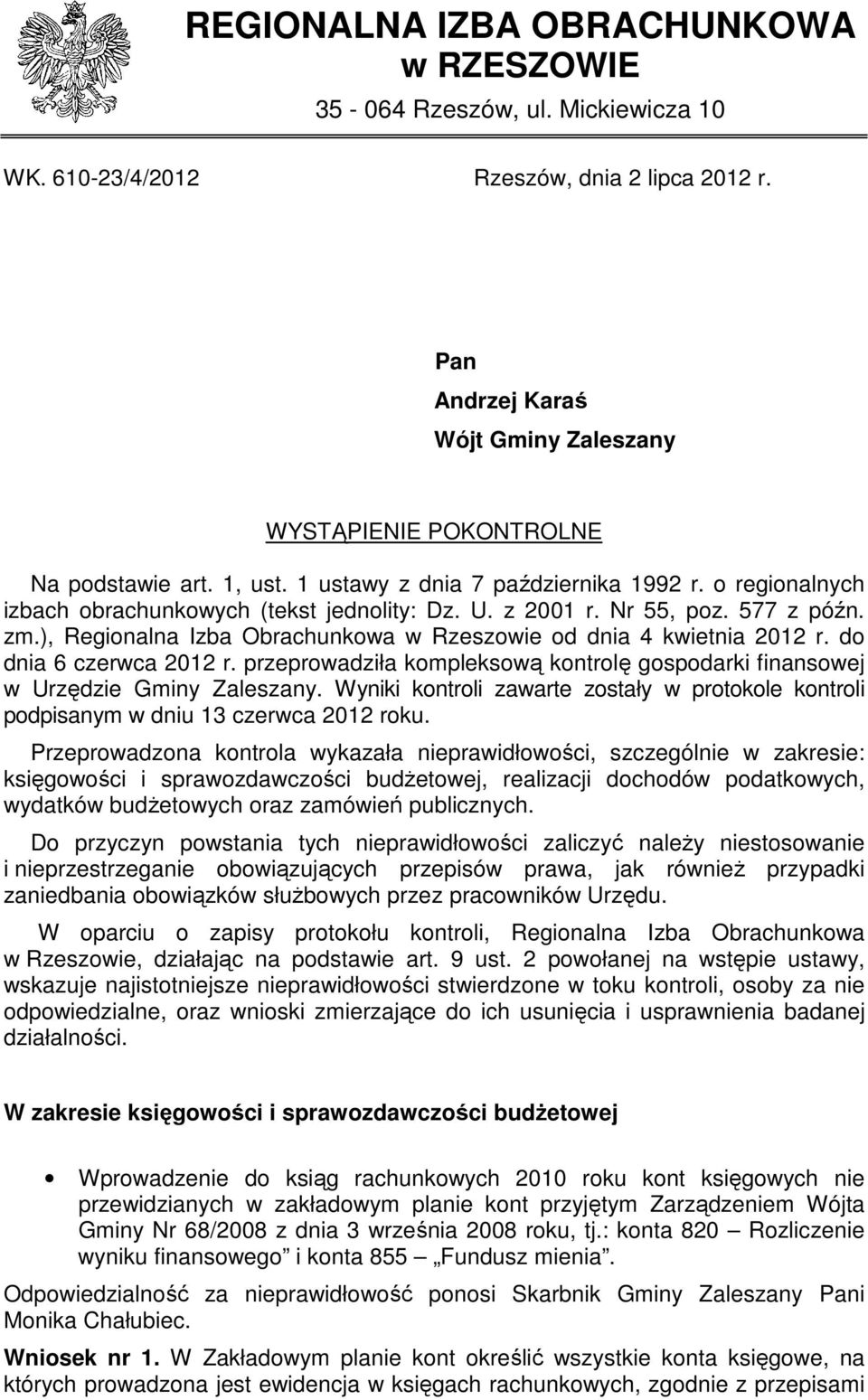 Nr 55, poz. 577 z późn. zm.), Regionalna Izba Obrachunkowa w Rzeszowie od dnia 4 kwietnia 2012 r. do dnia 6 czerwca 2012 r.