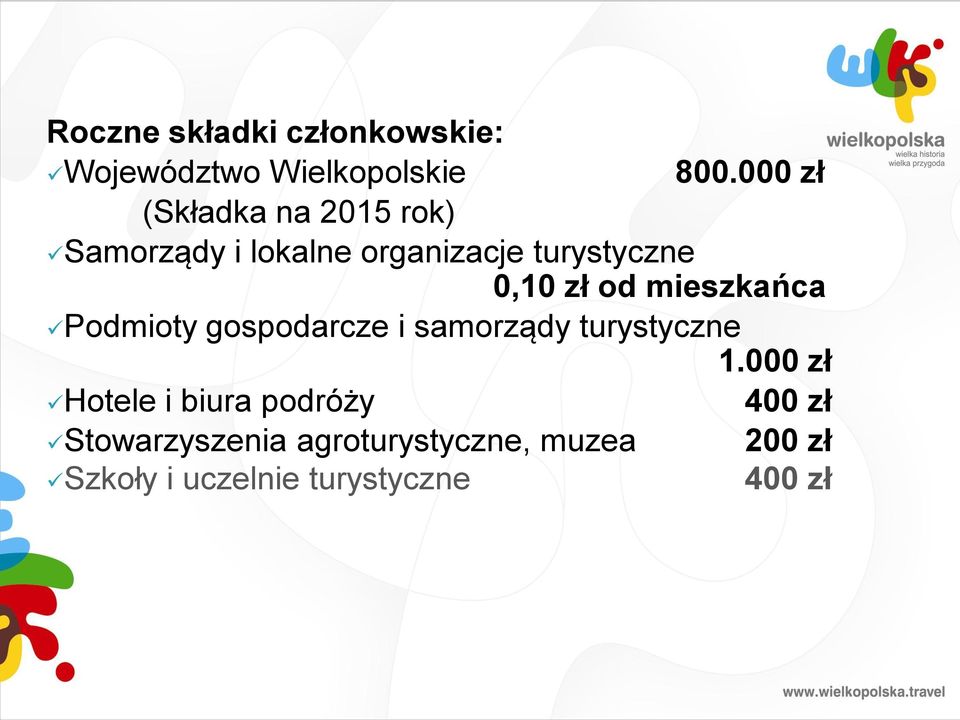 zł od mieszkańca Podmioty gospodarcze i samorządy turystyczne 1.