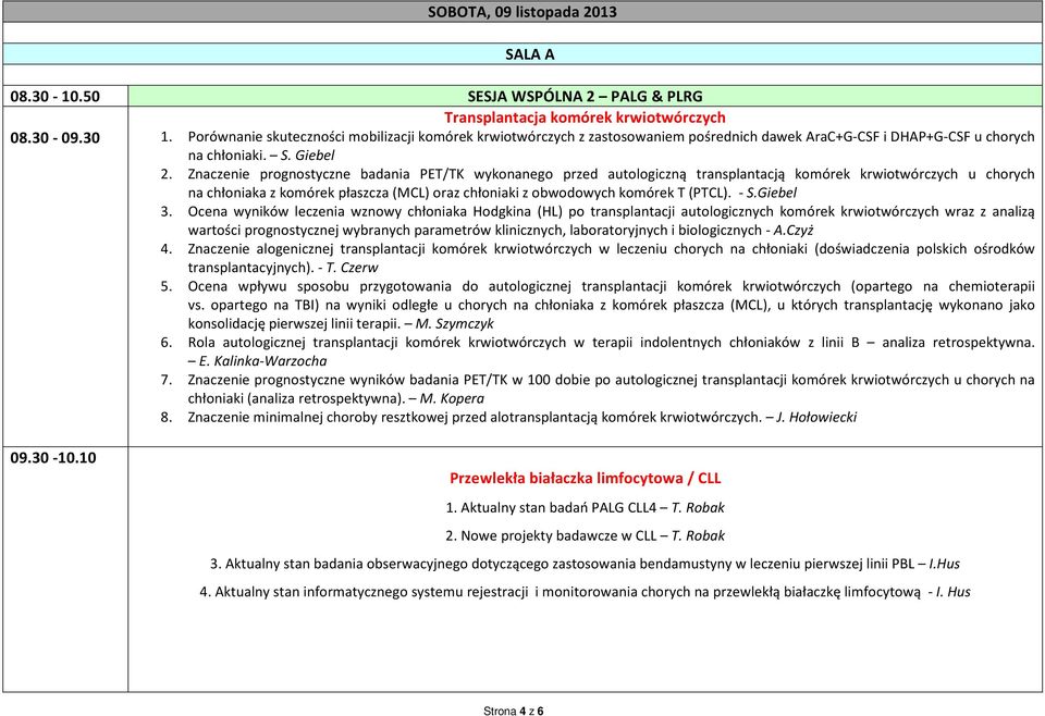 Znaczenie prognostyczne badania PET/TK wykonanego przed autologiczną transplantacją komórek krwiotwórczych u chorych na chłoniaka z komórek płaszcza (MCL) oraz chłoniaki z obwodowych komórek T (PTCL).