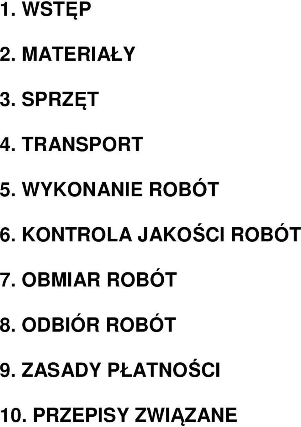 KONTROLA JAKOŚCI ROBÓT 7. OBMIAR ROBÓT 8.