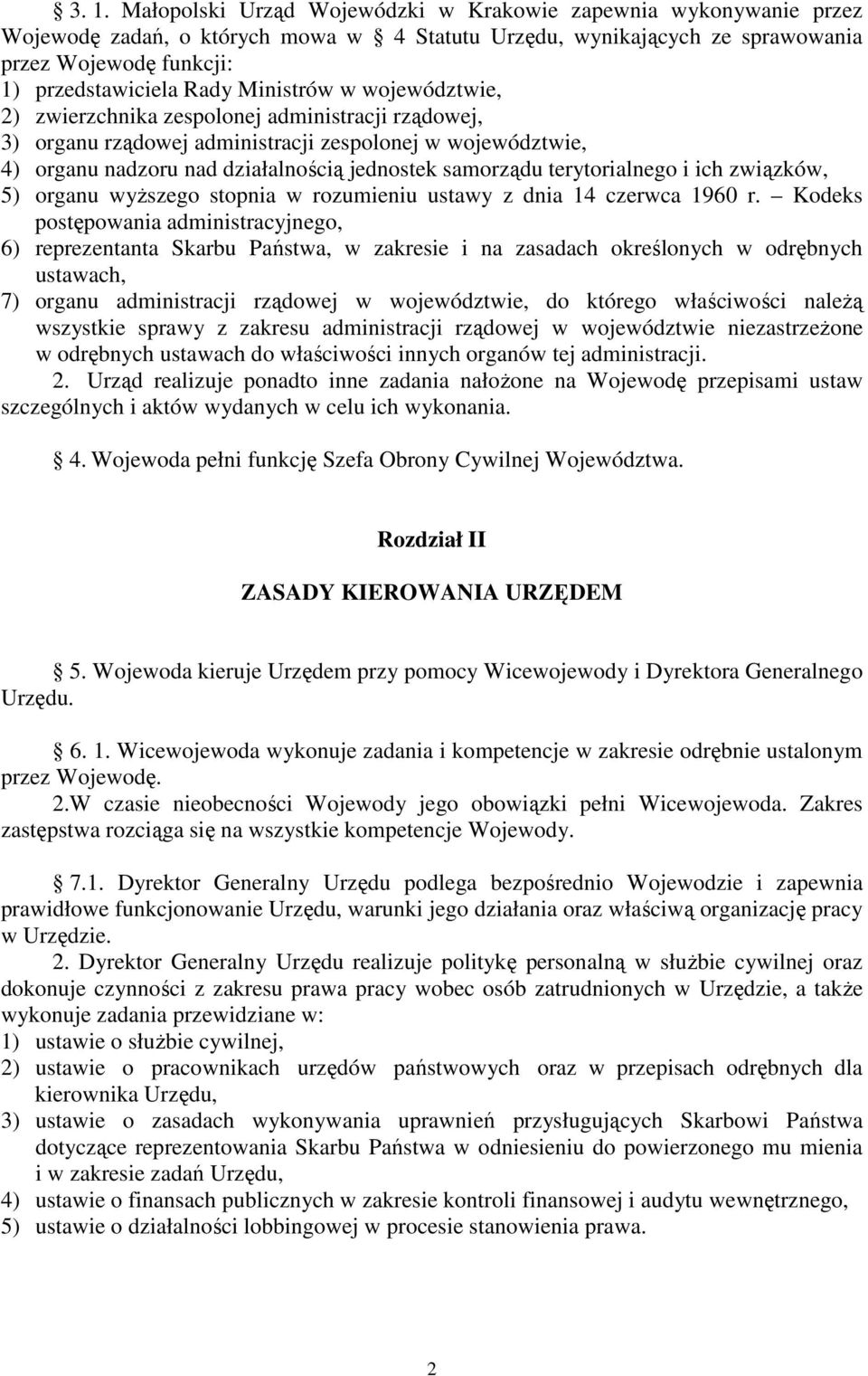 terytorialnego i ich związków, 5) organu wyższego stopnia w rozumieniu ustawy z dnia 14 czerwca 1960 r.