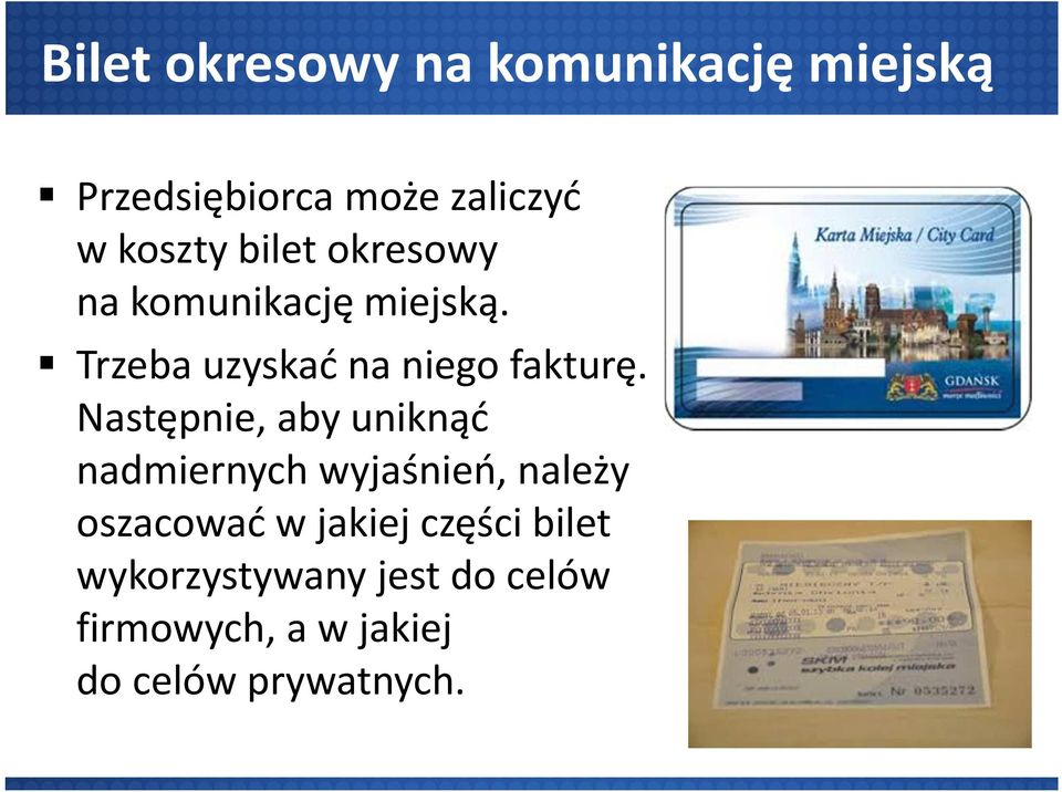 Następnie, aby uniknąć nadmiernych wyjaśnień, należy oszacować w jakiej