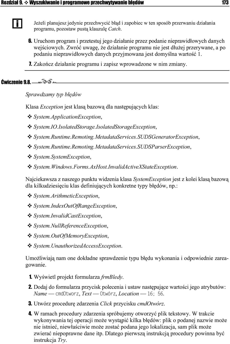 Zwróć uwagę, że działanie programu nie jaest dłużej przerywane, a po podaniu nieprawidłowych danych przyjmowana jest domyaślna wartość 1. 7.