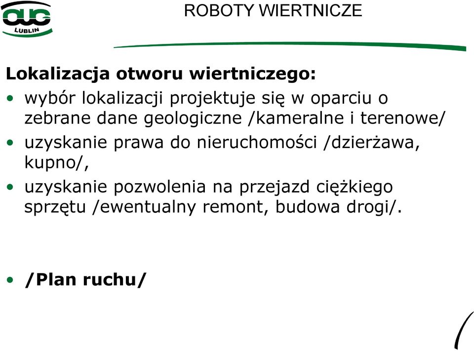 terenowe/ uzyskanie prawa do nieruchomości /dzierżawa, kupno/, uzyskanie