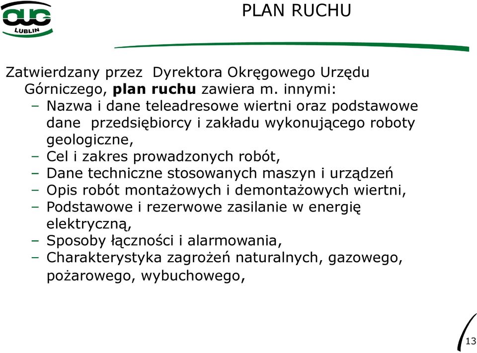 i zakres prowadzonych robót, Dane techniczne stosowanych maszyn i urządzeń Opis robót montażowych i demontażowych wiertni,