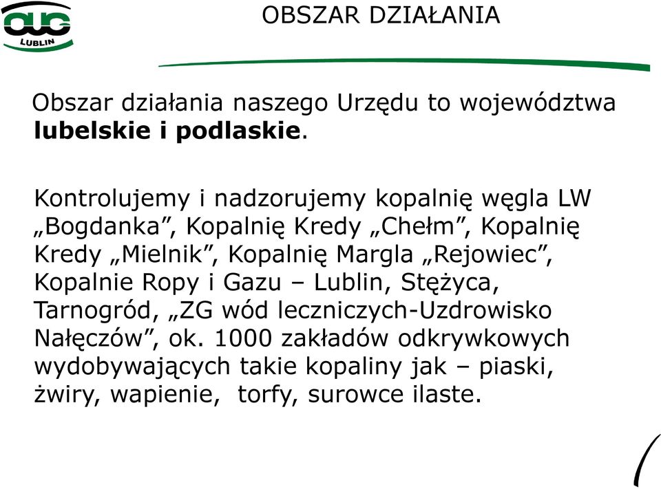 Kopalnię Margla Rejowiec, Kopalnie Ropy i Gazu Lublin, Stężyca, Tarnogród, ZG wód