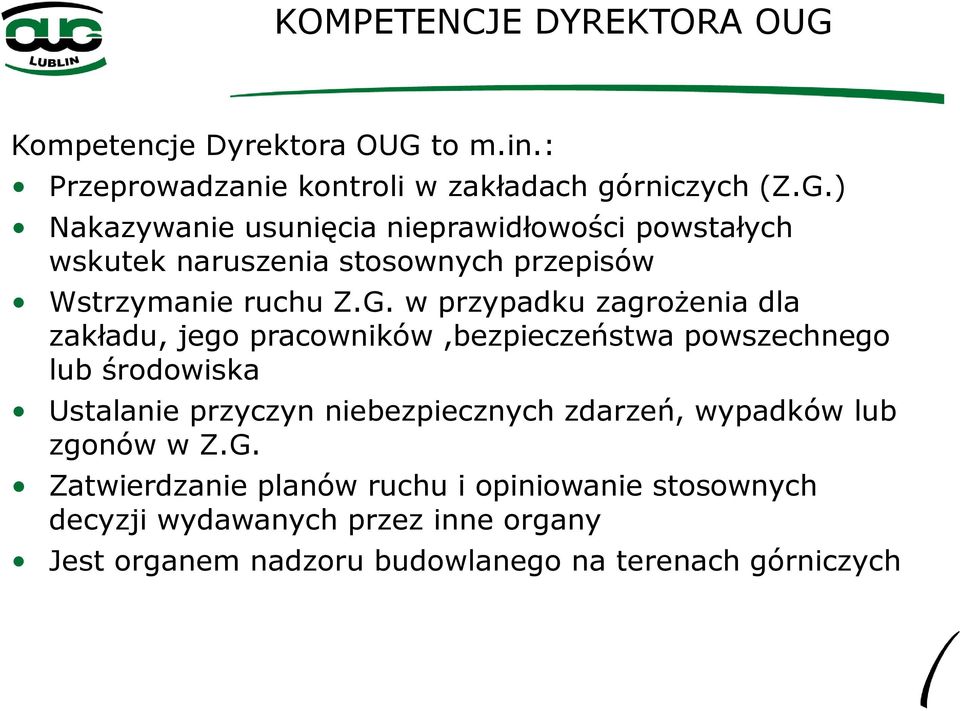 to m.in.: Przeprowadzanie kontroli w zakładach górniczych (Z.G.