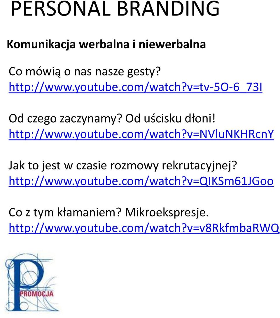 com/watch?v=nvlunkhrcny Jak to jest w czasie rozmowy rekrutacyjnej? http://www.youtube.