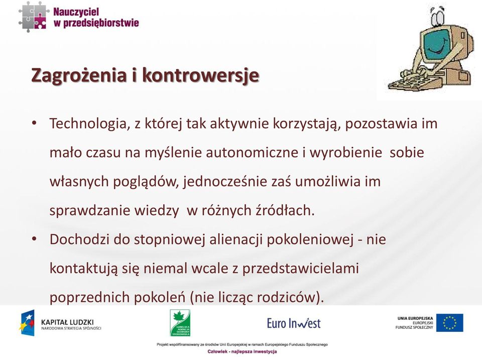 umożliwia im sprawdzanie wiedzy w różnych źródłach.