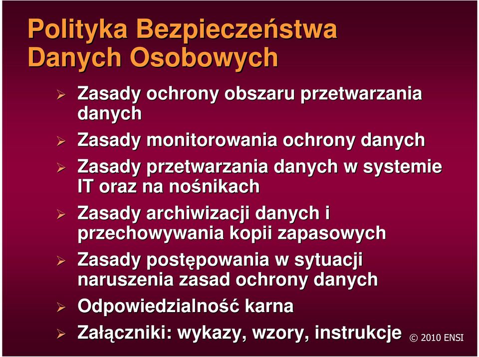 Zasady archiwizacji danych i przechowywania kopii zapasowych Zasady postępowania powania w