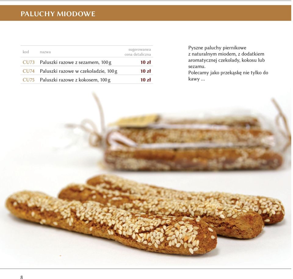 zł Pyszne paluchy piernikowe z naturalnym miodem, z dodatkiem aromatycznej