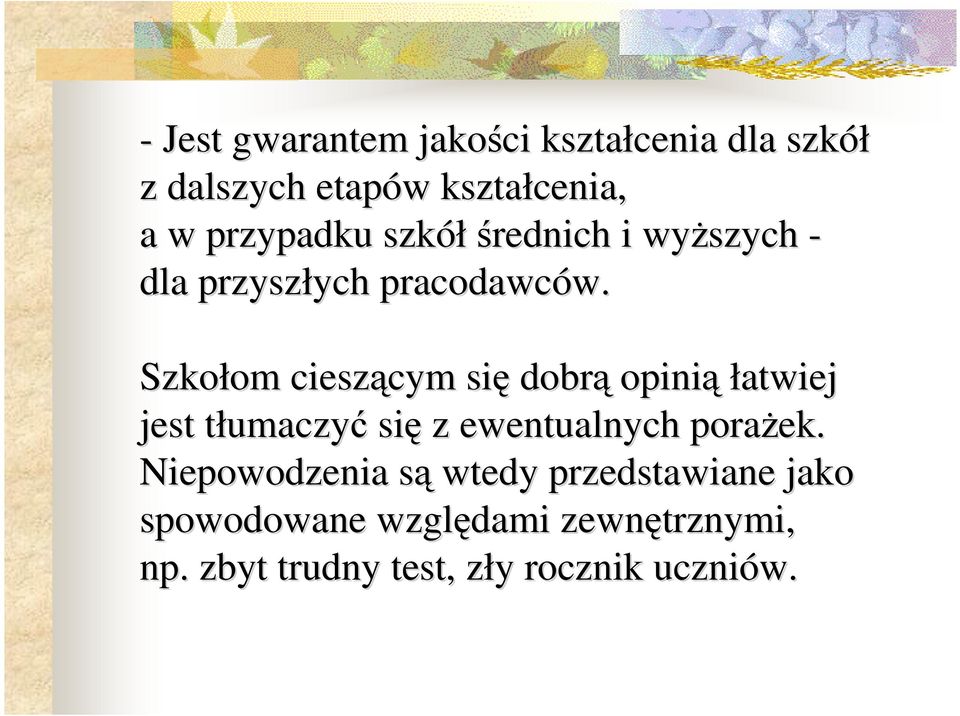 ŝszych - dla przyszłych ych pracodawców. w.