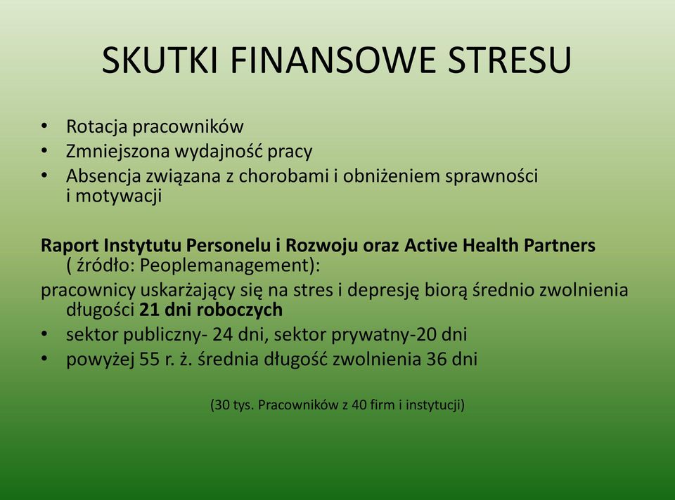 pracownicy uskarżający się na stres i depresję biorą średnio zwolnienia długości 21 dni roboczych sektor publiczny- 24