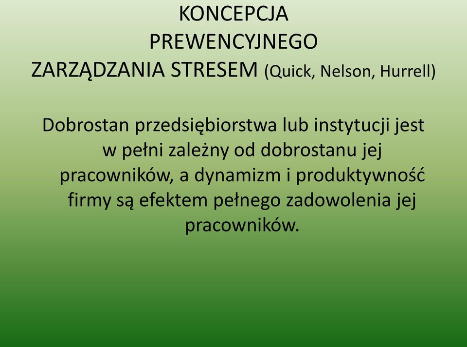 pełni zależny od dobrostanu jej pracowników, a dynamizm i