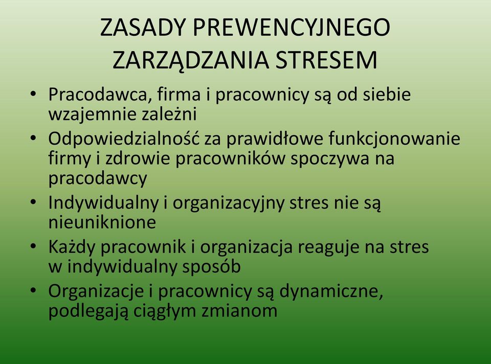 pracodawcy Indywidualny i organizacyjny stres nie są nieuniknione Każdy pracownik i organizacja