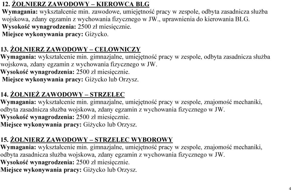 ŻOŁNIERZ ZAWODOWY CELOWNICZY 14. ŻOŁNIEŻ ZAWODOWY STRZELEC Wymagania: wykształcenie min.