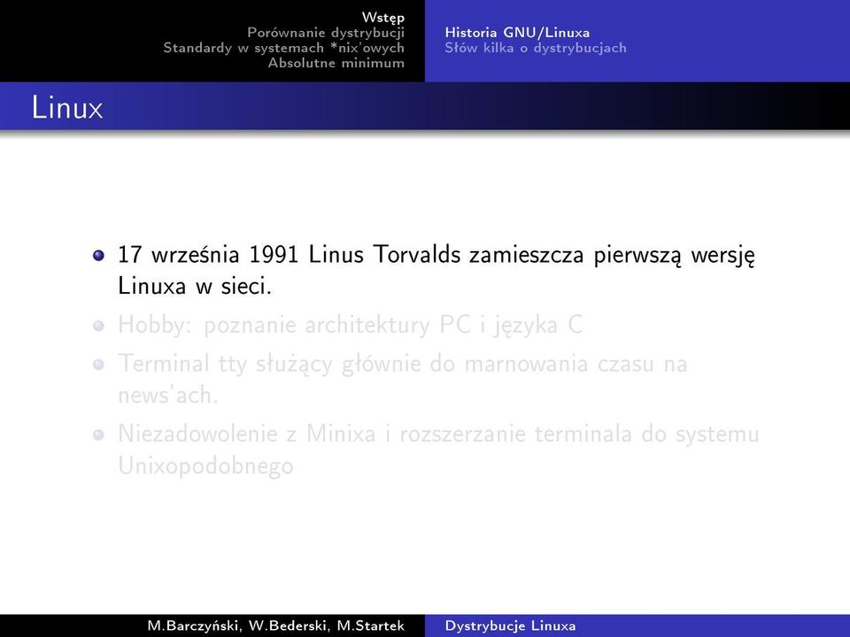 Hobby: poznanie architektury PC i j zyka C Terminal tty sªu» cy