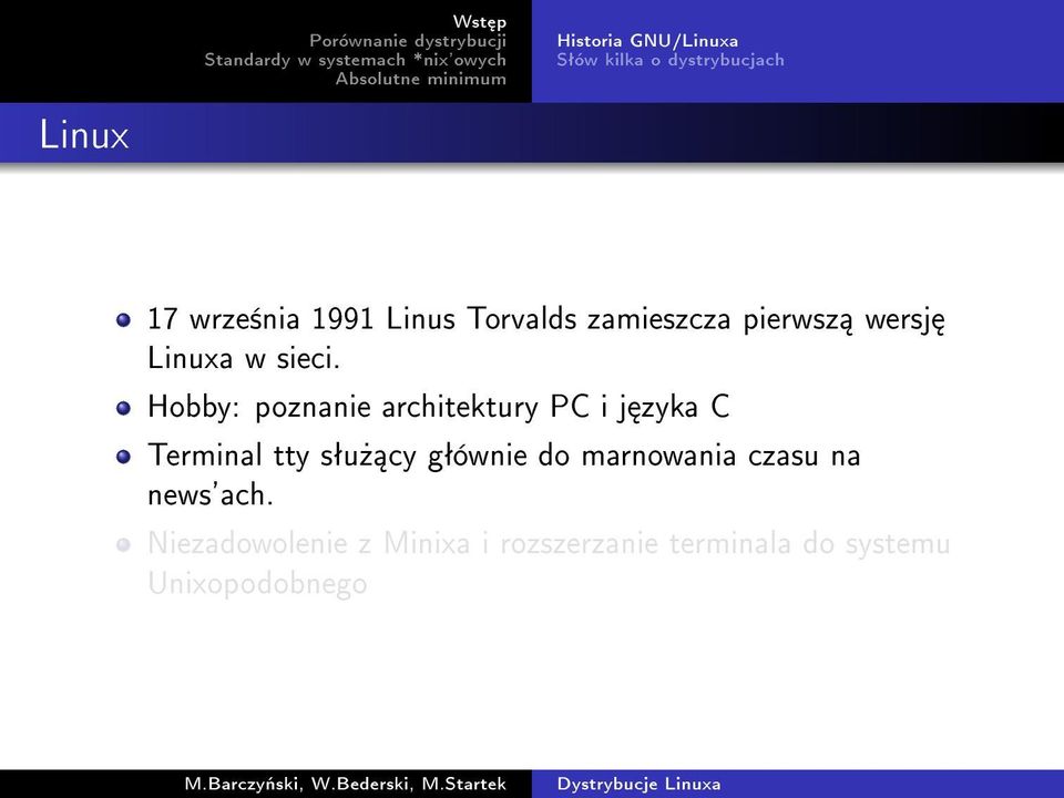 Hobby: poznanie architektury PC i j zyka C Terminal tty sªu» cy