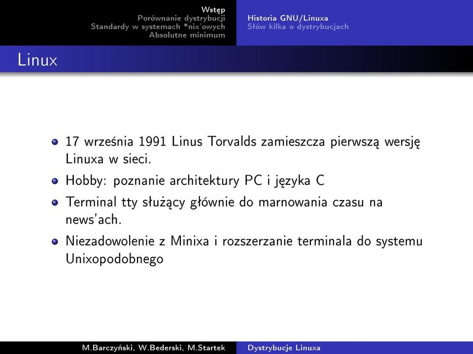 Hobby: poznanie architektury PC i j zyka C Terminal tty sªu» cy