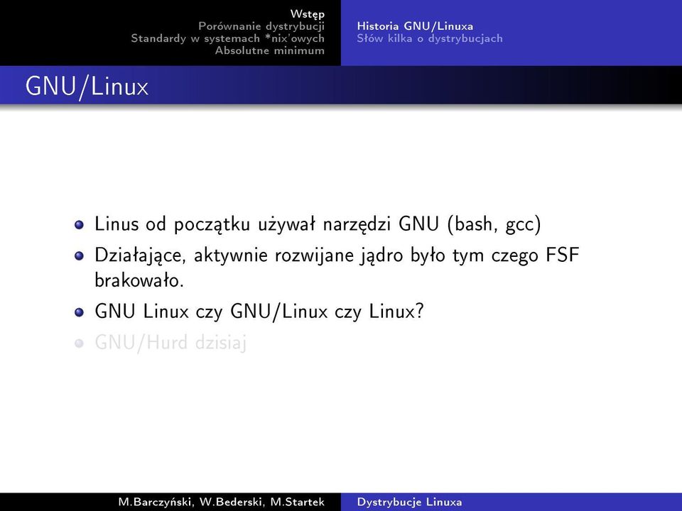 rozwijane j dro byªo tym czego FSF brakowaªo.