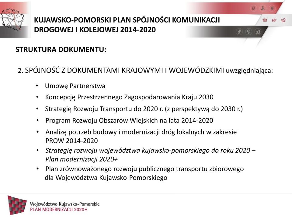 Strategię Rozwoju Transportu do 2020 r. (z perspektywą do 2030 r.