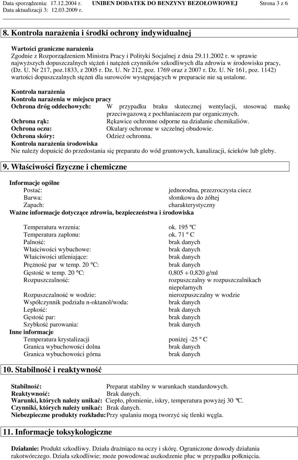 w sprawie najwyŝszych dopuszczalnych stęŝeń i natęŝeń czynników szkodliwych dla zdrowia w środowisku pracy, (Dz. U. Nr 217, poz.1833, z 2005 r. Dz. U. Nr 212, poz. 1769 oraz z 2007 r. Dz. U. Nr 161, poz.