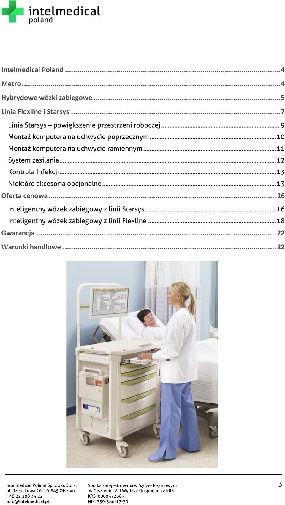 .. 0 Montaż komputera na uchwycie ramiennym... System zasilania... 2 Kontrola Infekcji... 3 Niektóre akcesoria opcjonalne.