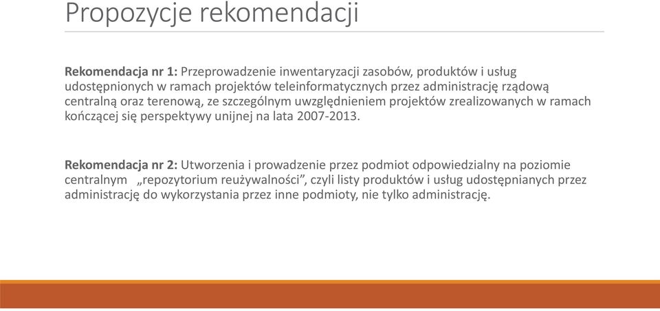 kończącej się perspektywy unijnej na lata 2007-2013.