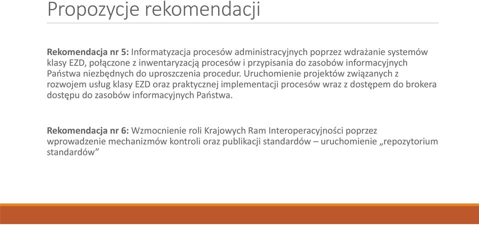 Uruchomienie projektów związanych z rozwojem usług klasy EZD oraz praktycznej implementacji procesów wraz z dostępem do brokera dostępu do zasobów